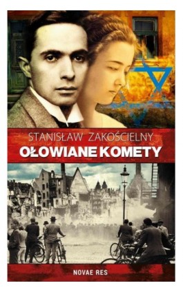 Ołowiane komety - Stanisław Zakościelny - Ebook - 978-83-7942-911-0