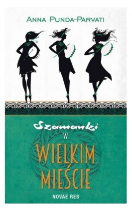 Szamanki w wielkim mieście - Anna Punda-Parvati - Ebook - 978-83-7942-769-7