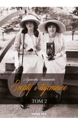 Szepty i tajemnice. Tom II - Agnieszka Janiszewska - Ebook - 978-83-7942-947-9