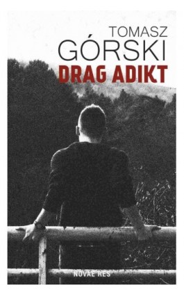 Drag Adikt - Tomasz Górski - Ebook - 978-83-8083-485-9