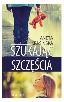 Szukając szczęścia - Aneta Krasińska - Ebook - 978-83-8083-061-5