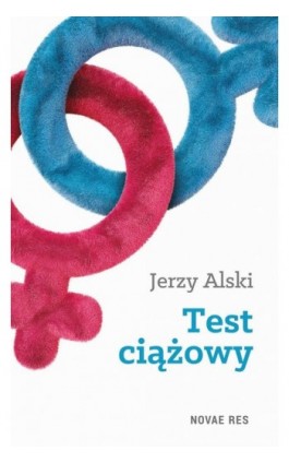 Test ciążowy - Jerzy Alski - Ebook - 978-83-7942-840-3
