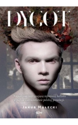 Dygot - Jakub Małecki - Ebook - 978-83-7924-440-9