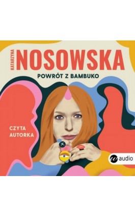 Powrót z Bambuko - Katarzyna Nosowska - Audiobook - 978-83-8032-488-6