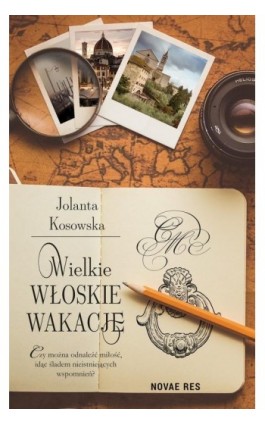 Wielkie włoskie wakacje - Jolanta Kosowska - Ebook - 978-83-8147-828-1