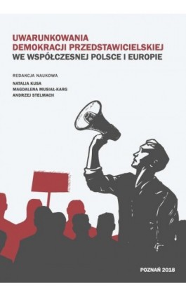 Uwarunkowania demokracji przedstawicielskiej we współczesnej Polsce i Europie - Ebook - 978-83-65817-65-5