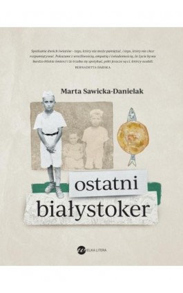 Ostatni Białystoker - Marta Sawicka-Danielak - Ebook - 978-83-8032-937-9