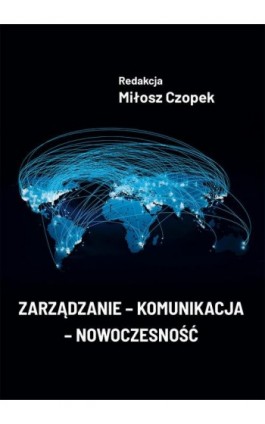 Zarządzanie - komunikacja - nowoczesność - Ebook - 978-83-67786-48-5
