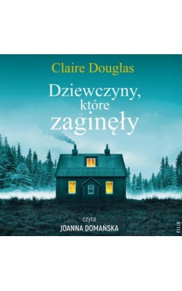 Dziewczyny, które zaginęły - Claire Douglas - Audiobook - 978-83-8280-972-5