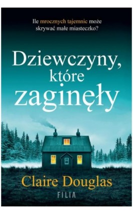 Dziewczyny, które zaginęły - Claire Douglas - Ebook - 978-83-8280-987-9