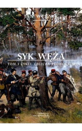 Syk węża - t. 1 cyklu Oblicza prowokacji - Jan Wernik - Ebook - 9788366480681