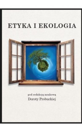 Etyka i ekologia - autor zbiorowy - Ebook - 978-83-67222-32-7