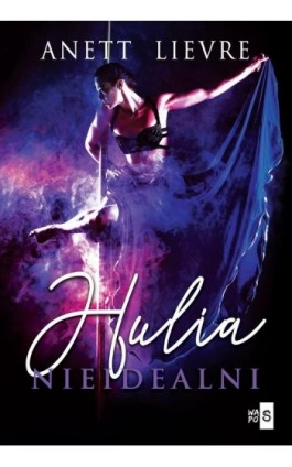 Hulia. Nieidealni - Anett Lievre - Ebook - 978-83-8290-058-3