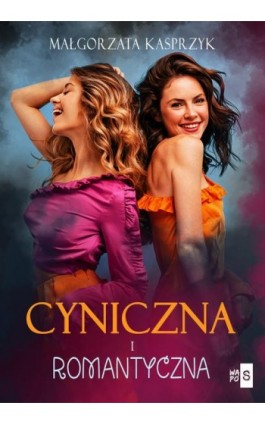 Cyniczna i romantyczna - Małgorzata Kasprzyk - Ebook - 978-83-8290-295-2