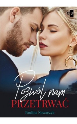 Pozwól nam przetrwać - Paulina Nowaczyk - Ebook - 978-83-8290-166-5