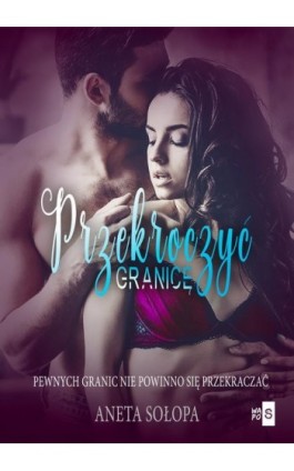 Przekroczyć granicę - Aneta Sołopa - Ebook - 978-83-8290-139-9