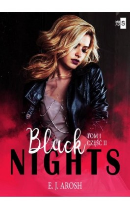 Black Nights. Tom 1 Część 2 - E.J. Arosh - Ebook - 978-83-8290-165-8
