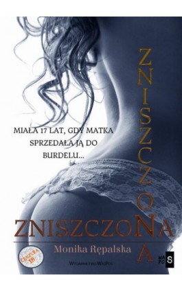 Zniszczona - Monika Rępalska - Ebook - 978-83-8290-333-1