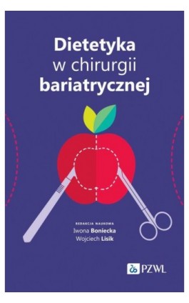 Dietetyka w chirurgii bariatrycznej - Ebook - 978-83-01-23208-5