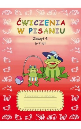 Ćwiczenia w pisaniu. Zeszyt 4 6-7 lat - Beata Guzowska - Ebook - 978-83-8260-079-7