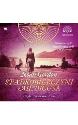 Spadkobierczyni Medicusa - Noah Gordon - Audiobook - 9788367501613