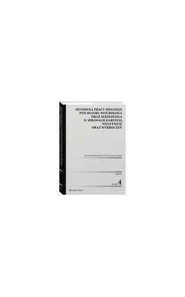 Metodyka pracy biegłego psychiatry, psychologa oraz seksuologa, w sprawach karnych, nieletnich oraz wykroczeń - Andrzej Depko - Ebook - 978-83-8286-559-2