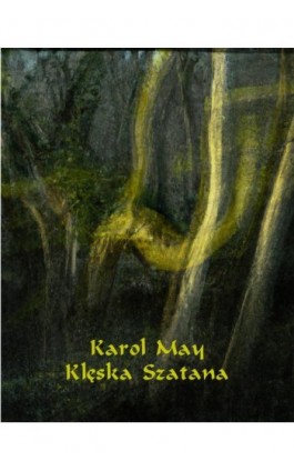 Klęska Szatana - Karol May - Ebook - 978-83-7639-491-6