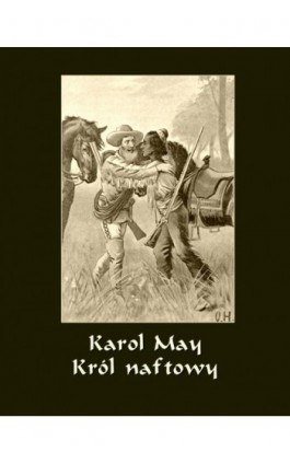 Król naftowy - Karol May - Ebook - 978-83-7639-483-1