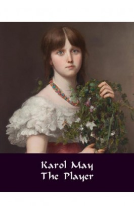 The Player - Karol May - Ebook - 978-83-7639-495-4