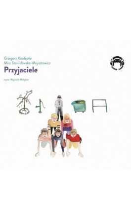 Przyjaciele - Grzegorz Kasdepke - Audiobook - 978-83-60946-63-3
