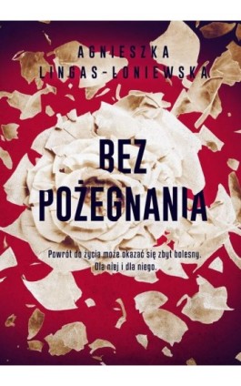 Bez pożegnania - Agnieszka Lingas-Łoniewska - Ebook - 978-83-8053-739-2