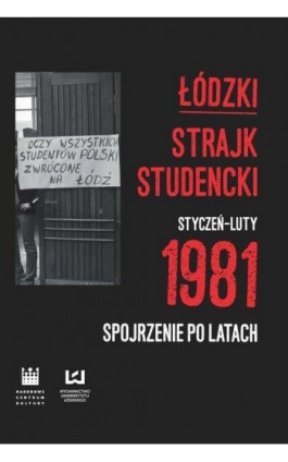 Łódzki strajk studencki – styczeń–luty 1981 - Ebook - 978-83-7969-767-0