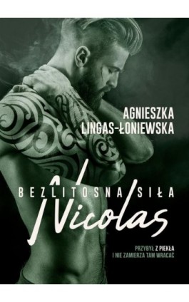 Nicolas. Bezlitosna siła. Tom 6 - Agnieszka Lingas-Łoniewska - Ebook - 978-83-8251-194-9