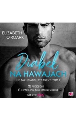 Diabeł na Hawajach. Nie taki diabeł straszny. Tom 2 - Elizabeth O-roark - Audiobook - 978-83-8321-385-9