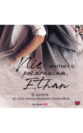 Nie pozdrawiam, Ethan - Whitney G. - Audiobook - 978-83-8321-425-2