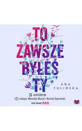 To zawsze byłeś ty - Ada Tulińska - Audiobook - 978-83-8321-428-3