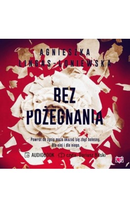 Bez pożegnania - Agnieszka Lingas-Łoniewska - Audiobook - 978-83-8321-648-5