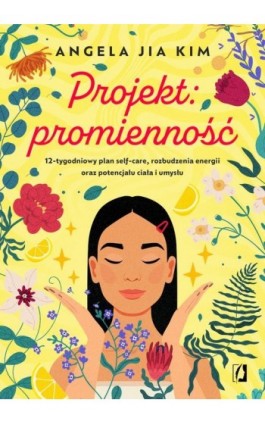 Projekt: promienność - Angela Jia Kim - Ebook - 978-83-8321-449-8