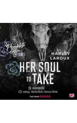 Her Soul to Take. Przeklęte dusze. Tom 1 - Harley Laroux - Audiobook - 978-83-8321-245-6
