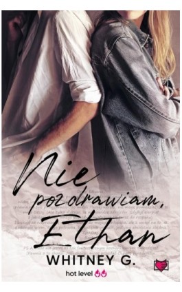 Nie pozdrawiam, Ethan - Whitney G. - Ebook - 978-83-8321-457-3