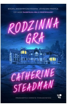 Rodzinna gra - Catherine Steadman - Ebook - 978-83-8321-562-4