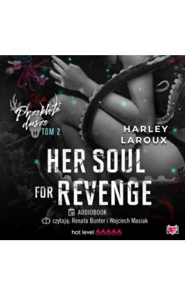 Her Soul for Revenge. Przeklęte dusze. Tom 2 - Harley Laroux - Audiobook - 978-83-8321-413-9