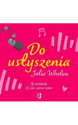 Do usłyszenia - Julia Whelan - Audiobook - 978-83-8321-571-6