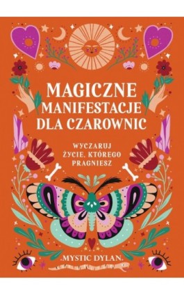 Magiczne manifestacje dla czarownic - Mystic Dylan - Ebook - 978-83-8321-395-8