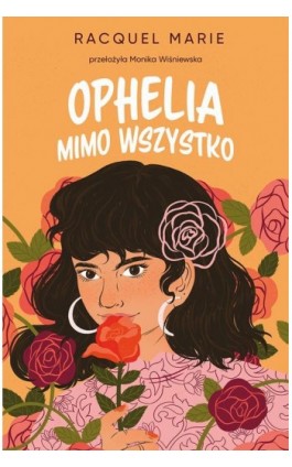 Ophelia mimo wszystko - Racquel Marie - Ebook - 978-83-8321-404-7