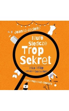 Biuro Śledcze Trop Sekret. Inka i Filip i znikające bestsellery - Joanna Jagiełło - Audiobook - 978-83-8251-322-6