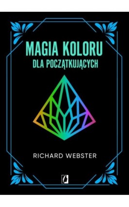 Magia koloru dla początkujących - Richard Webster - Ebook - 978-83-8321-369-9