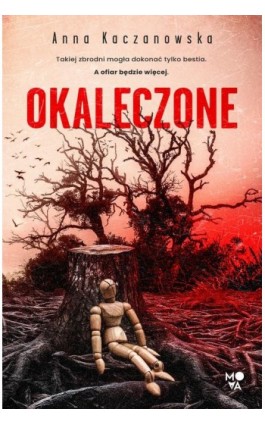 Okaleczone - Anna Kaczanowska - Ebook - 978-83-8321-381-1