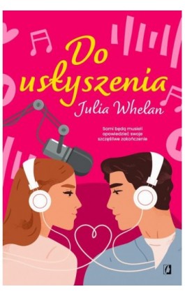 Do usłyszenia - Julia Whelan - Ebook - 978-83-8321-549-5