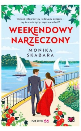 Weekendowy narzeczony - Monika Skabara - Ebook - 978-83-8321-445-0